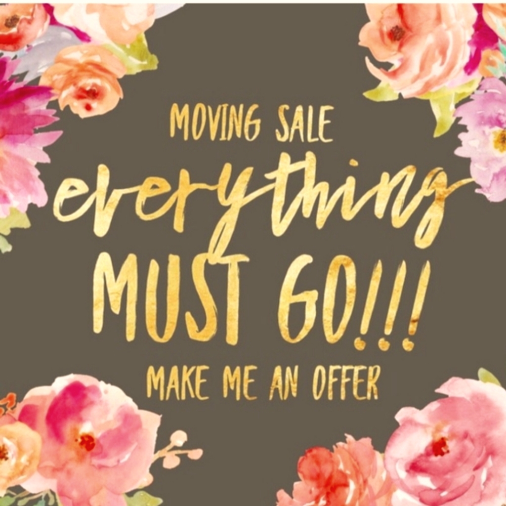 Moving! Everything must go!
